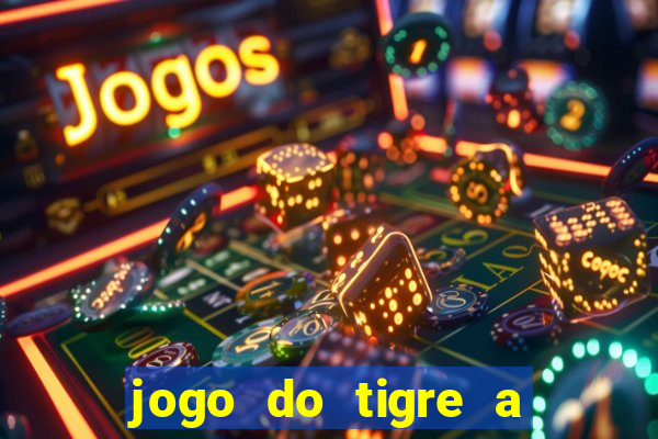 jogo do tigre a partir de 1 real